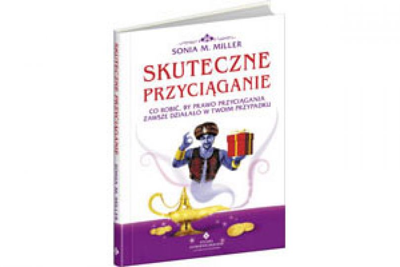 Skuteczne przyciąganie, Sonia M. Miller, książka, Studio Astropsychologii