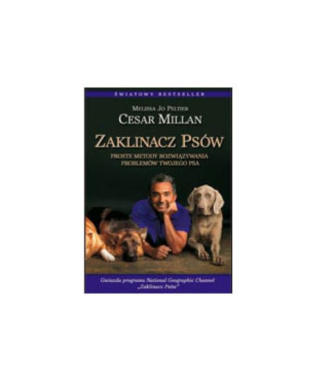 Zaklinacz psów, Cesar Millan, szkolenie psów, poradnik