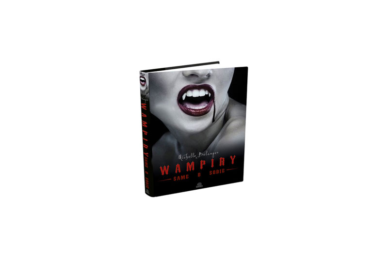 Wampiry – same o sobie - Michelle Belanger